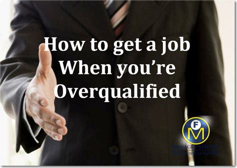 How to get hired when you’re overqualified